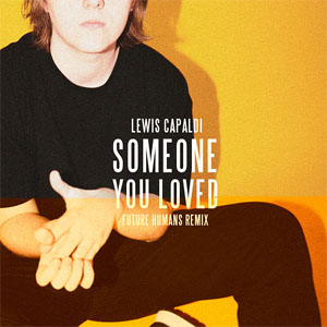 Álbum Someone You Loved (Future Humans Remix) de Lewis Capaldi