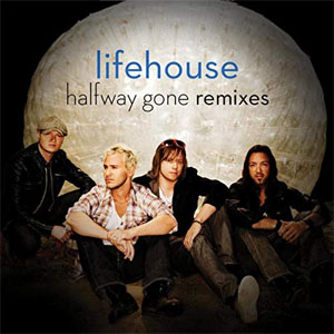 Álbum Halfway Gone (Remixes) de Lifehouse