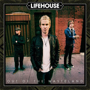 Álbum Out Of The Wasteland de Lifehouse