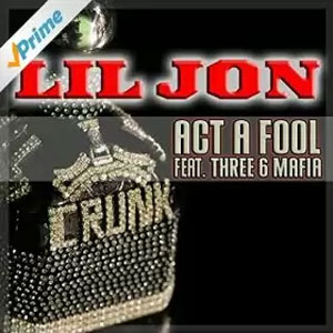 Álbum Act A Fool de Lil' Jon