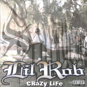 Álbum Crazy Life de Lil' Rob