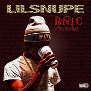 Álbum R.N.I.C. Re-Visited de Lil Snupe