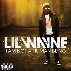 Álbum I Am Not A Human Being de Lil Wayne