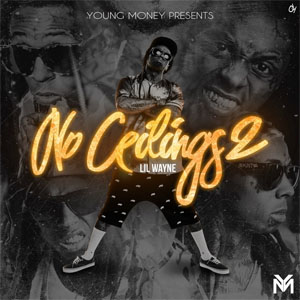 Álbum No Ceilings 2 de Lil Wayne