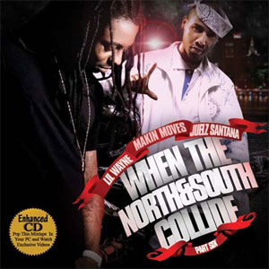Álbum When the North & South Collide de Lil Wayne