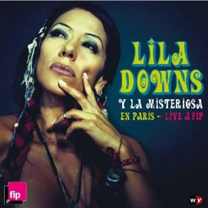 Álbum Lila Downs Y La Misteriosa en París de Lila Downs
