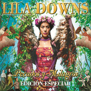 Álbum Pecados Y Milagros (Edición Especial) de Lila Downs