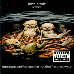 Álbum Chocolate Starfish And The Hot Dog Flavored Water de Limp Bizkit