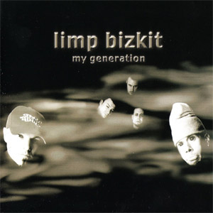 Álbum My Generation de Limp Bizkit