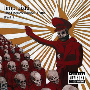 Álbum The Unquestionable Truth de Limp Bizkit