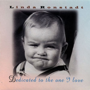 Álbum Dedicated To The One I Love de Linda Ronstadt