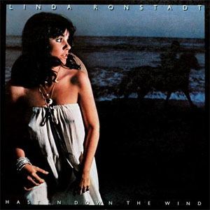 Álbum Hasten Down The Wind de Linda Ronstadt