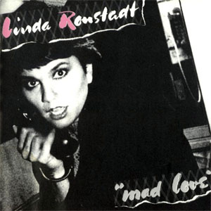 Álbum Mad Love de Linda Ronstadt