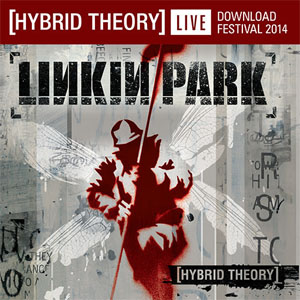 Álbum Hybrid Theory (Live At Download Festival 2014) de Linkin Park