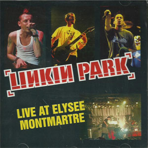 Álbum Live At Elysee Montmartre de Linkin Park