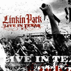 Álbum Live in Texas de Linkin Park