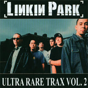 Álbum Ultra Rare Trax Vol. 2 de Linkin Park