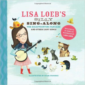 Álbum Lisa Loeb's Silly Sing-Along: The Disappointing Pancake and Other Zany Songs de Lisa Loeb