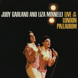 Álbum Judy Garland and Liza Minelli Live at the London Palladium de Liza Minnelli