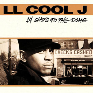 Álbum 14 Shots to the Dome de LL Cool J                                           