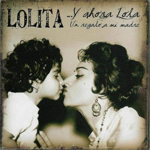 Álbum Y Ahora Lola Un Regalo A Mi Madre de Lolita Flores