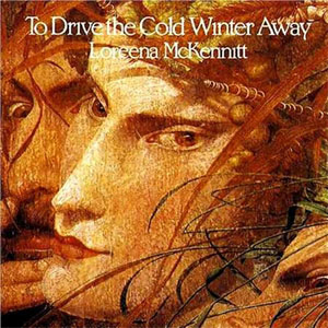 Álbum To Drive The Cold Winter Away de Loreena McKennitt