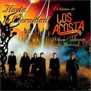 Álbum Hasta La Eternidad de Los Acosta