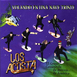 Álbum Volando En Una Nave Triste de Los Acosta