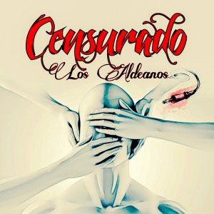 Álbum Censurados de Los Aldeanos