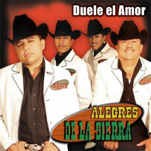 Álbum Duele el Amor de Los Alegres De La Sierra