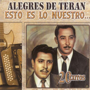 Álbum Esto Es Lo Nuestro: 20 Éxitos de Los Alegres De Terán