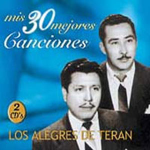 Álbum Mis 30 Mejores Canciones de Los Alegres De Terán
