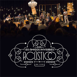 Álbum Acústico de Los Amigos Invisibles