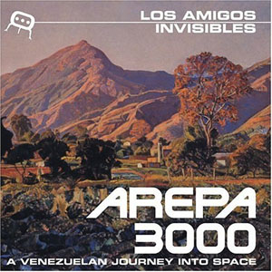 Álbum Arepa 3000 de Los Amigos Invisibles