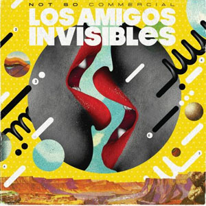 Álbum Not So Commercial de Los Amigos Invisibles