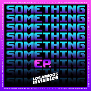 Álbum Something de Los Amigos Invisibles