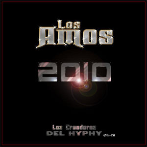 Álbum Los Amos 2010 de Los Amos de Nuevo León