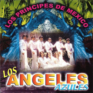 Álbum Los Principes de México de Los Ángeles Azules