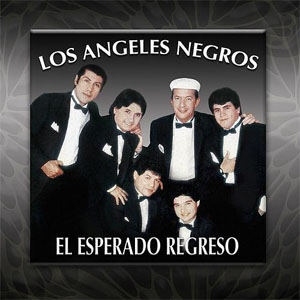Álbum El Esperado Regreso de Los Ángeles Negros