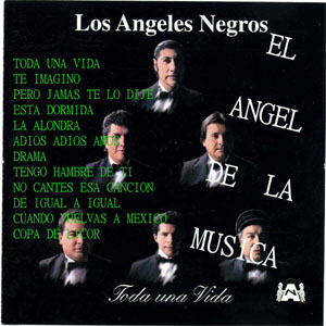Álbum Toda Una Vida de Los Ángeles Negros
