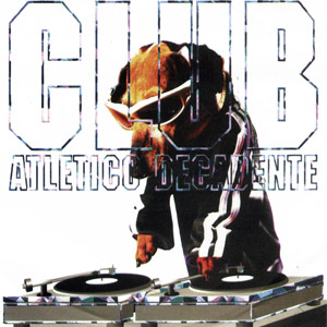 Álbum Club Atletico Decadente  de Los Auténticos Decadentes
