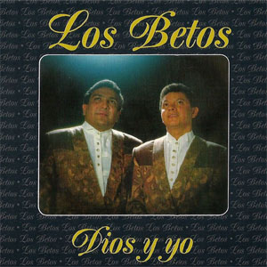 Álbum Dios Y Yo de Los Betos