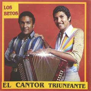 Álbum El Cantor Triunfante de Los Betos