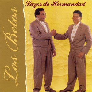 Álbum Lazos De Hermandad de Los Betos