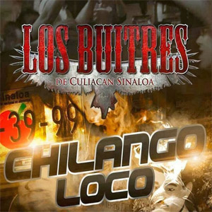 Álbum Chilango Loko de Los Buitres De Culiacán
