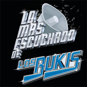 Álbum Lo Más Escuchado De de Los Bukis