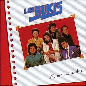 Álbum Si Me Recuerdas de Los Bukis