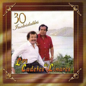 Álbum 30 inolvidables de Los Cadetes De Linares