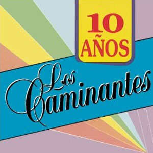 Álbum 10 Años de Los Caminantes
