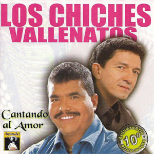 Álbum 10 Años Cantando Al Amor de Los Chiches del Vallenato